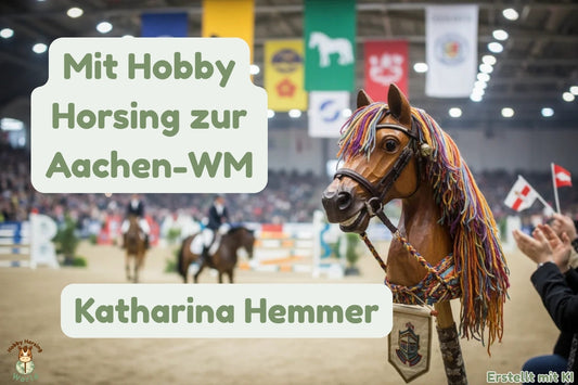 Katharina Hemmer: Mit Hobby Horsing zur Aachen-WM